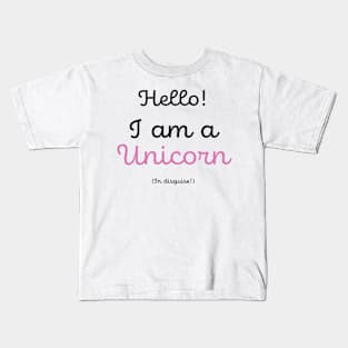 Unicorn in Disguise Kids T-Shirt
